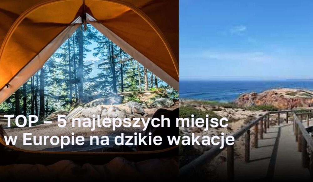 Niesamowite Atrakcje 5 Najlepszych Miejsc W Europie Na Dzikie Wakacje